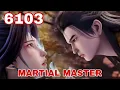 Download Lagu Martial master 6103 sub indo