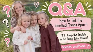 TRIPLET Q&A! 💕 How We Tell Our Identical Twins Apart, School Plans & Speech Updates!