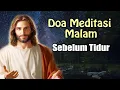 Download Lagu Doa Meditasi Malam Sebelum Tidur | Doa Katolik