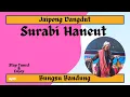 Download Lagu JAIPONG DANGDUT SURABI HANEUT (BUNGSU BANDUNG)