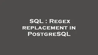 SQL Regex replacement in PostgreSQL