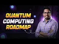 Quantum Computing Roadmap Complete Guide for Beginners to Advanced Python Life