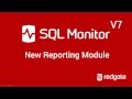 SQL Monitor V7 - New Reporting Module