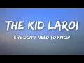 Download Lagu The Kid LAROI- She Don't Need To Know (Lyrics)
