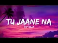 Tu Jaane Na - Atif---Aslam--Lyrics