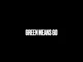 green means go