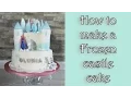How to make a Frozen castle cake tutorial Jak zrobic tort zamek z Kraina Lodu