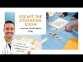 Escape the Operating Room A Classroom Transformation