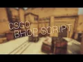 Undetected CSGO Bhop Script Working