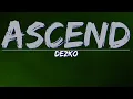 Dezko - Ascend (Lyrics) - Audio at 192khz, 4k Video