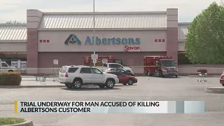 Trial underway for man accused of killing Albertsons customer