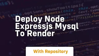 deploy node expressjs mysql to render