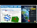 GEE for Beginners How to Enable Google Earth Engine API
