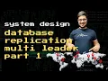Database Replication Multi Leader Part 1 -