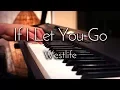 SLSMusic｜Westlife｜If I Let You Go - Piano Cover
