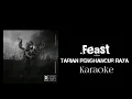 Lagu .Feast - Tarian Penghancur Raya (Karaoke)