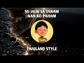 Lagu DJ NAN KO PAHAM REMIX THAILAND STYLE