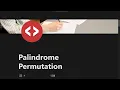 Palindrome Permutation - Strings Arrays