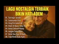 LAGU NOSTALGIA Album Kenangan TANPA IKLAN