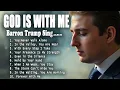 Lagu Album Barron Trump Singing | God is With Me | Songs That Will Show You God Is Always With You