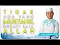 Download Lagu tidak ada yg mustahil, dekati saja Allah- Silahkan simak Tausiyah ini