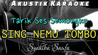 Download SING NEMU TOMBO - SYAHIBA SAUFA (KARAOKE) | LIRIK MP3