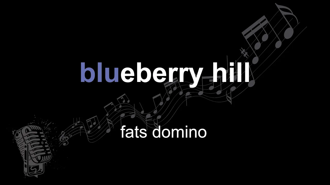 fats domino | blueberry hill | lyrics | paroles | letra | fats domino | blueberry hill | lyrics | paroles | letra |