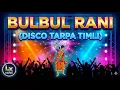 Lagu BulBul Rani( Disco tarpa timli) Lx Music