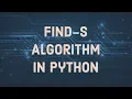 Find-S Algorithm in Python
