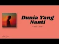 Raim Laode "Dunia Yang Nanti" (Lirik Lagu)