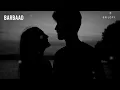 Barbaad (Slowed + Reverb) | Jubin Nautiyal | Saiyaara | SR Lofi