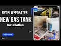 How to Replace Ryobi Weedeater Gas tank