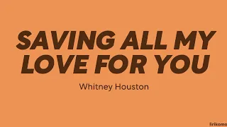 Download Whitney Houston — Saving All My Love For You (LYRICS) MP3