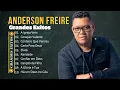 ANDERSON FREIRE - TE ADORAR É SÓ O COMEÇO: AS MELHORES MÚSICAS GOSPEL PARA MANTER A POSITIVIDADE