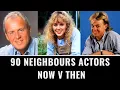 90 Neighbours Actors NOW vs THEN