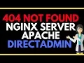 404 not found nginx server Apache Directadmin