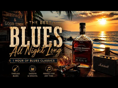 1 Hour of Blues Music 🎸 | Best Blues Playlist – Whiskey, Sunset & Good Times