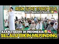 Download Lagu BARU! ADZAN TERMERDU SEPANJANG MASA, AZAN JUM'AT TSEDIH DI INDONESIA VERSI BILAL || RULIMAROYA