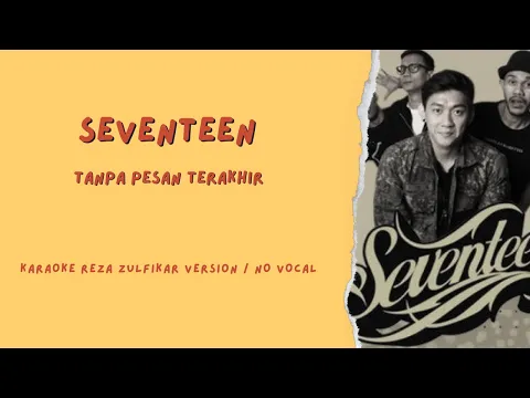 Download MP3 SEVENTEEN - Tanpa Pesan Terakhir || Karaoke Reza Zulfikar Version / No Vocal