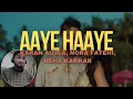 Download Lagu Aaye Haaye' by Karan Aujla \u0026 Neha Kakkar| Starring Karan Aujla \u0026 Nora Fatehi | Reaction song