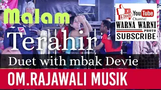 Download OM.Rajawali musik_Duet feat Devie_Malam Terakhir || WARNAWARNIPHOTO || wd' AL Basit \u0026 Nafila MP3