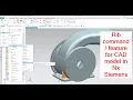 How to use Rib command in Nx Siemens CAD Command feature in unigraphics