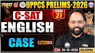 UPPCS Pre 2026 | UPPCS English Class | CSAT English Case 03 | लक्ष्य सीरीज | English Jitendra Sir