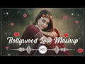 Download Lagu BOLLYWOOD LOVE MASHUP 💚💝💛 Best Mashup of Arijit Singh, Jubin Nautiyal, Atif Aslam