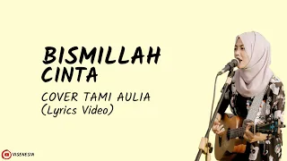 Download Tami Aulia | Ungu ft. Lesti Kejora - Bismillah Cinta (Video Lirik) COVER LAGU TERBARU!!! MP3