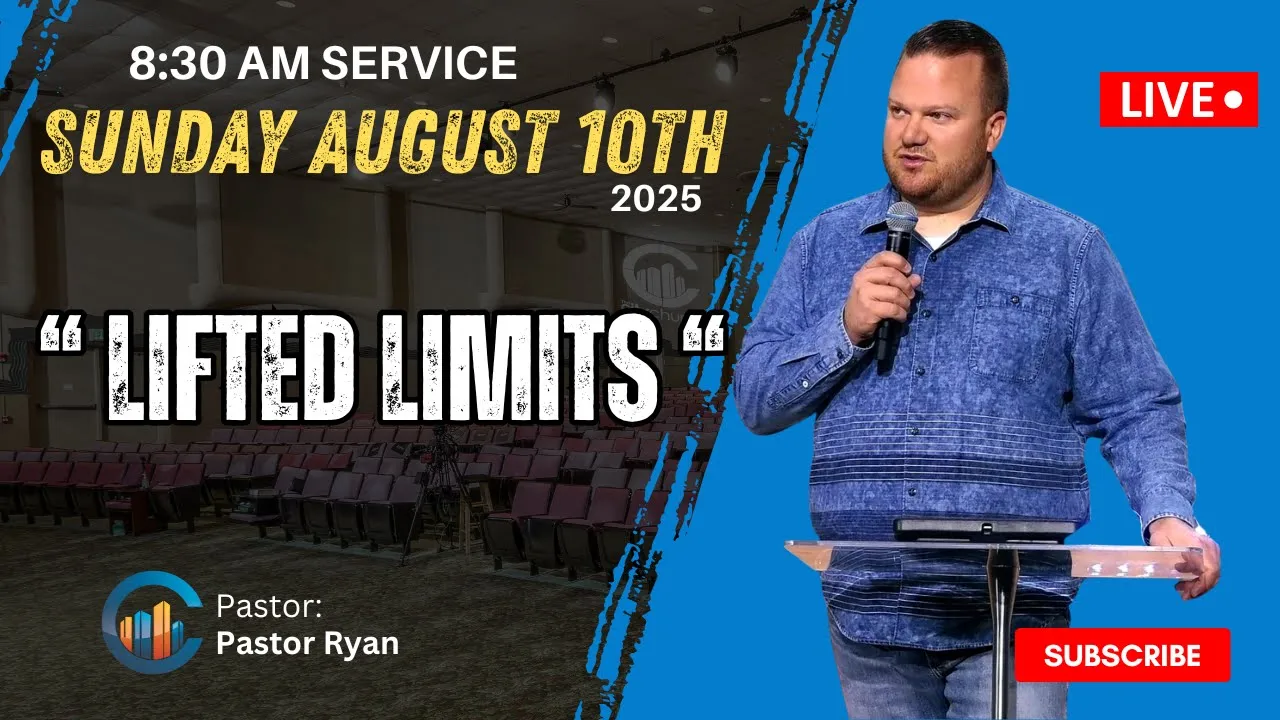 THE CITY CHURCH | Pastor Ryan " Lifted Limits " ( August 10/2025 - 8:30 AM )