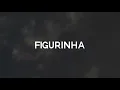 Download Lagu Figurinha - Douglas e Vinicius part. MC Bruninho (lyrics)