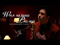 Lagu Rob Deniel - Wala Na Bang Pag-ibig (Performance Video)