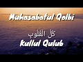 Download Lagu Lirik Kullul QUlub - Muhasabatul Qolbi