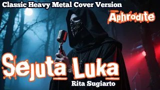 sejuta luka rita sugiarto classic heavy metal cover by aphrodite